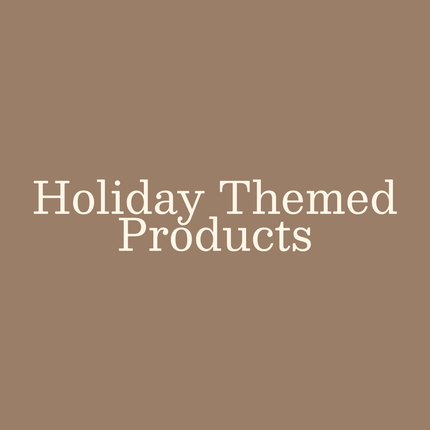 Holiday Themed Products