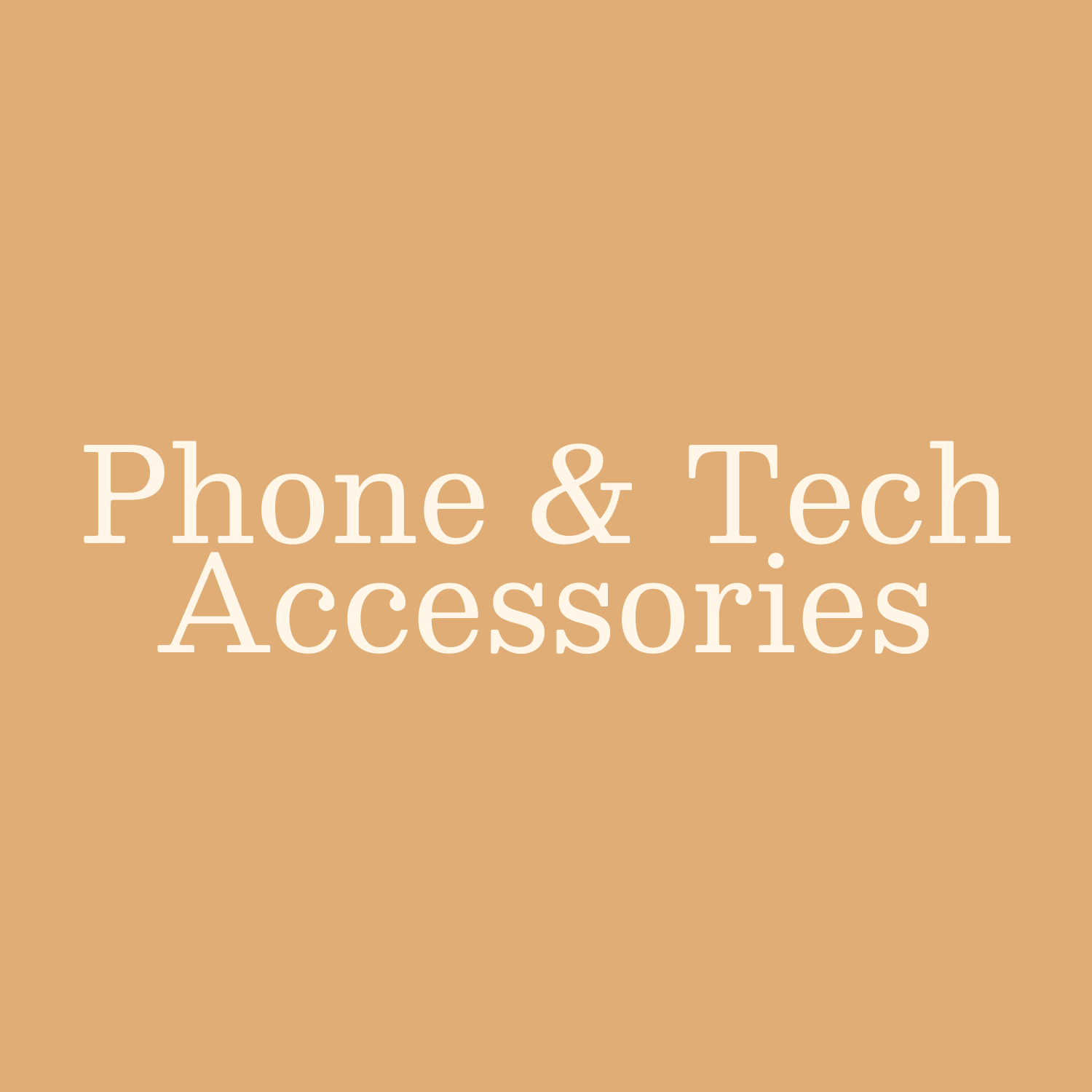 Phone & Tech Accessories