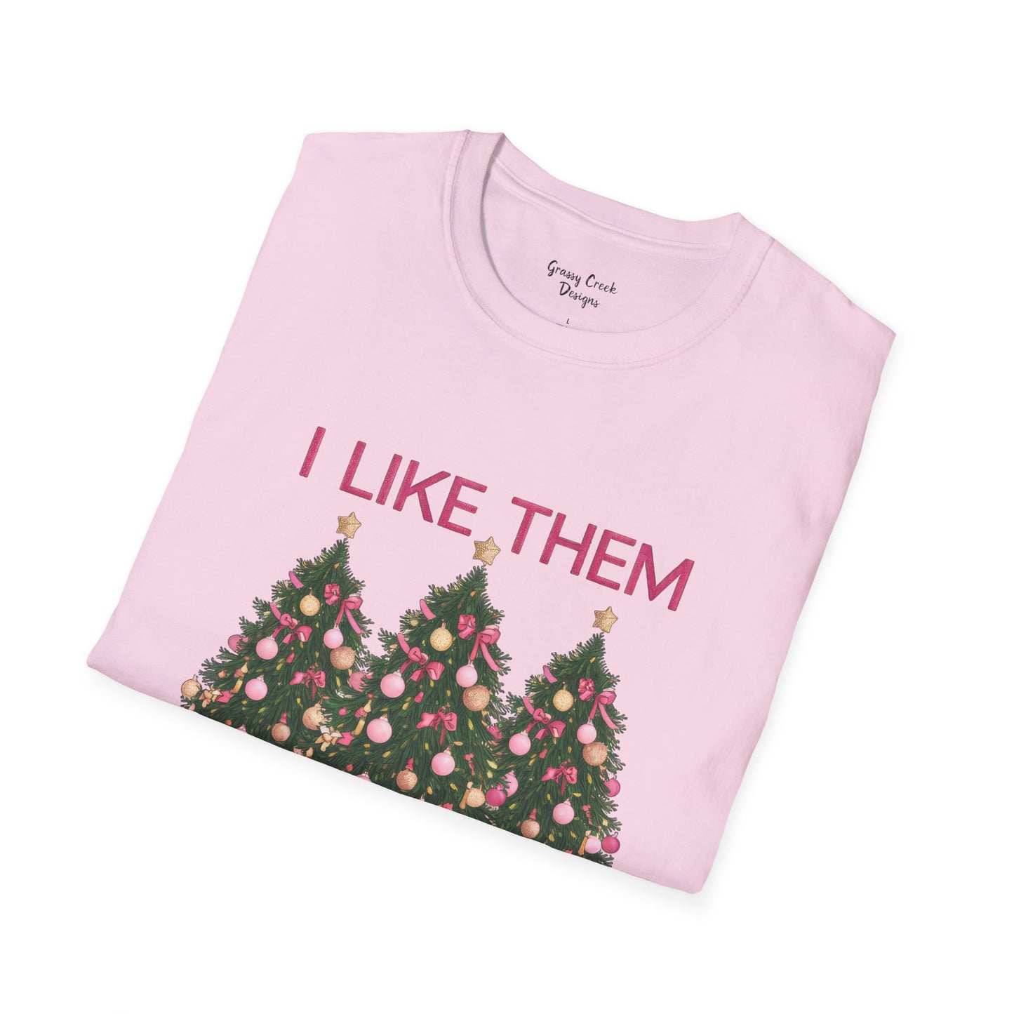I Like Them Real Thick & Sprucey Christmas Tree Unisex Softstyle T-Shirt