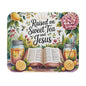 Faith and Sweet Tea Mouse Pad  Floral Bible Verse Design