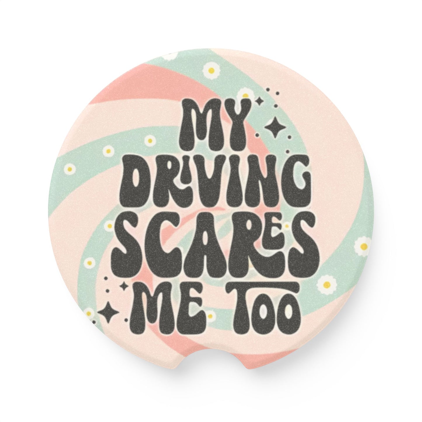 My Driving Scares Me Too Ceramic Car Coaster - 2 Pack