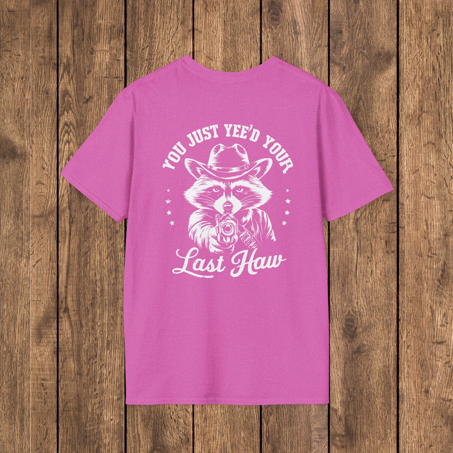 Raccoon “You Just Yee’d Your Last Haw” Unisex Graphic T-Shirt