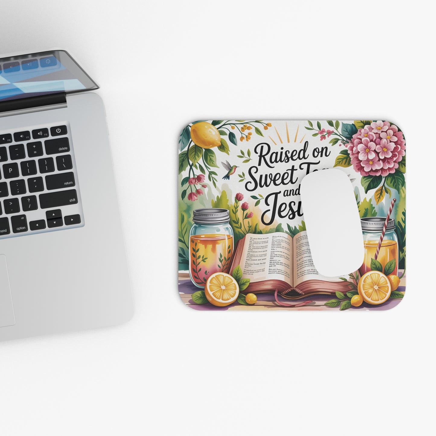 Faith and Sweet Tea Mouse Pad  Floral Bible Verse Design