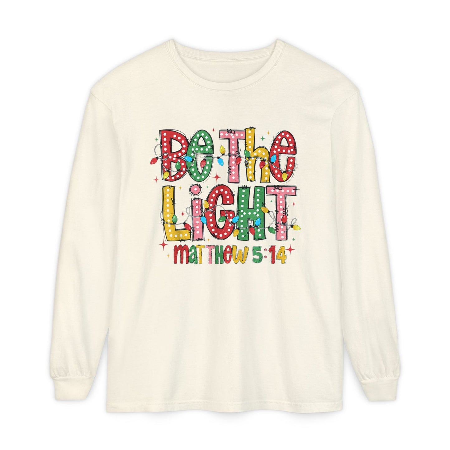 Matthew 5:14 "Be The Light" Christmas Themed Long Sleeve T-Shirt