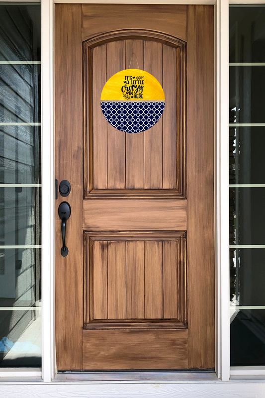 It’s a Little Crazy in Here  Wooden Door Hanger – Funny Home Décor Sign