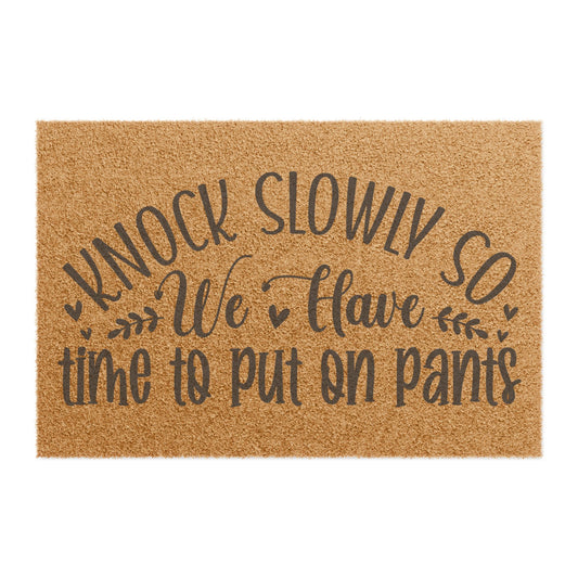 Humorous Knock Slowly Outdoor Doormat for Home Entrance