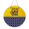 It’s a Little Crazy in Here  Wooden Door Hanger – Funny Home Décor Sign