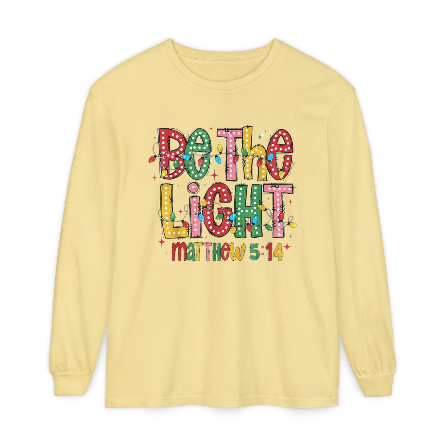 Matthew 5:14 "Be The Light" Christmas Themed Long Sleeve T-Shirt
