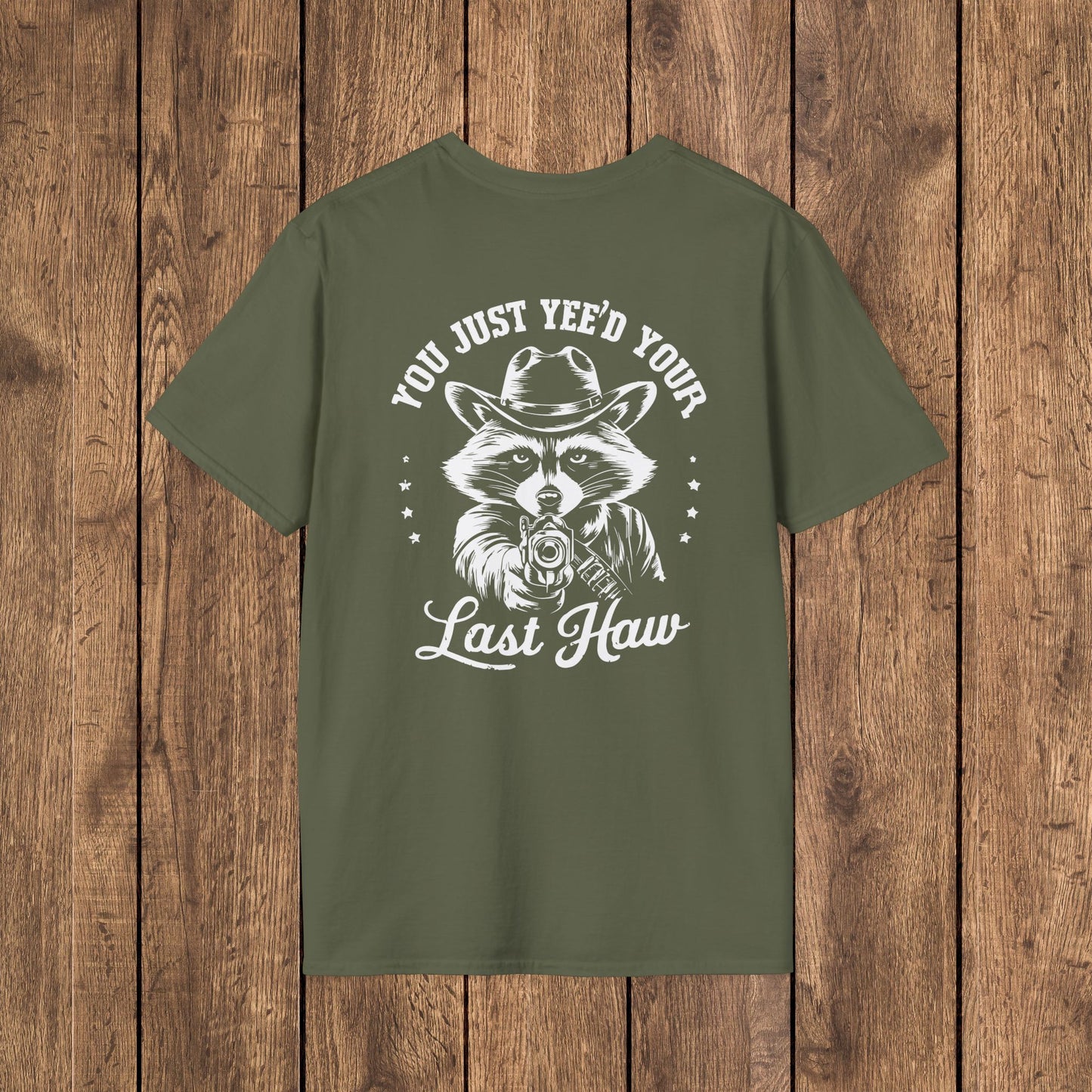 Raccoon “You Just Yee’d Your Last Haw” Unisex Graphic T-Shirt