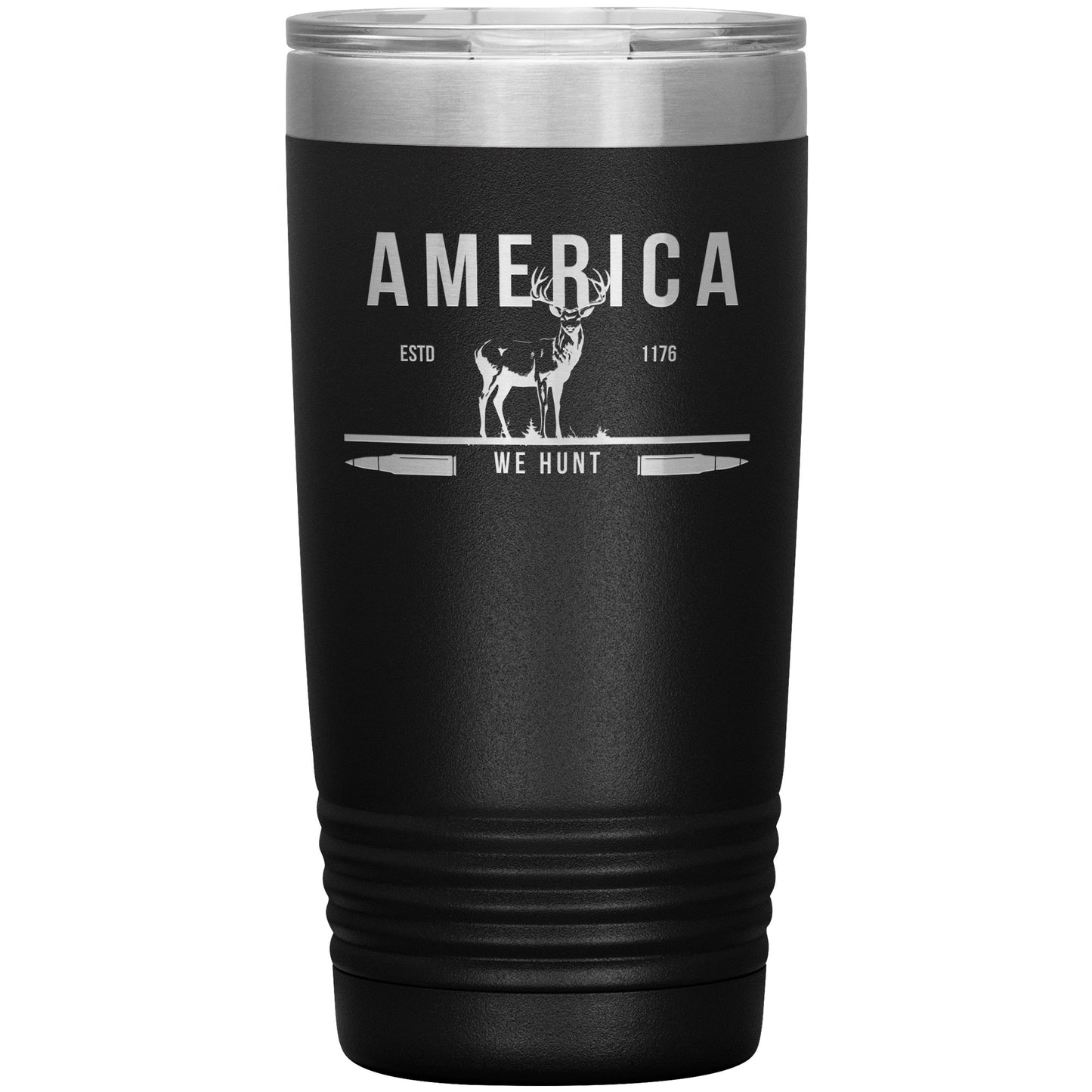 America Deer We Hunt 20oz Insulated Tumbler