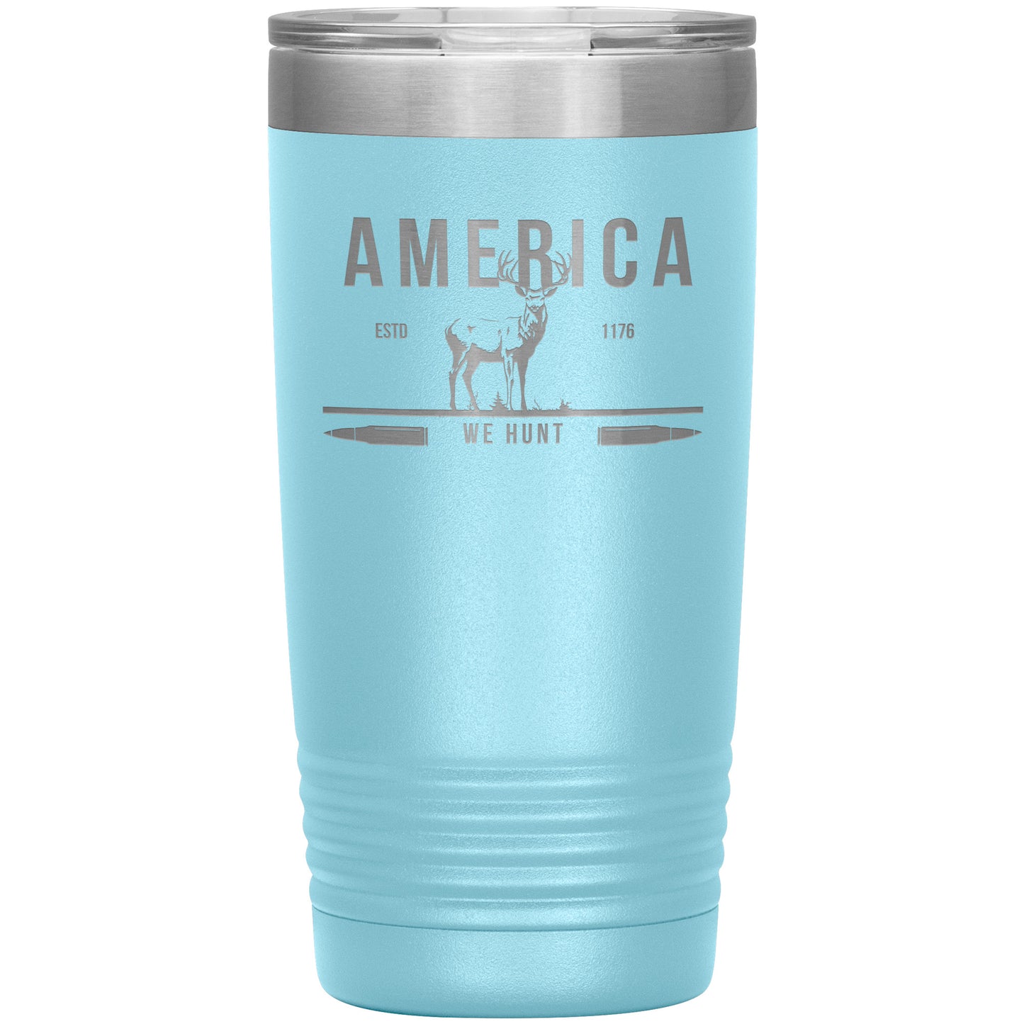 America Deer We Hunt 20oz Insulated Tumbler