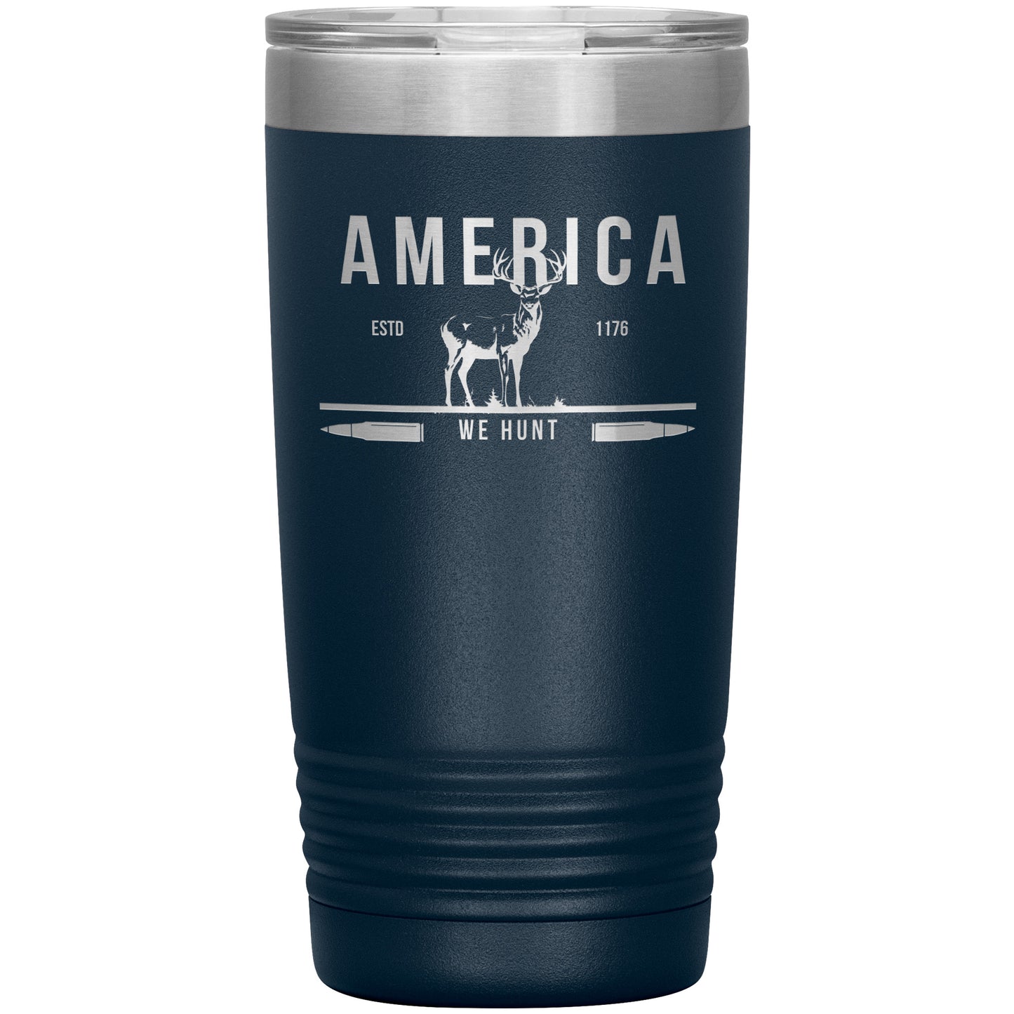 America Deer We Hunt 20oz Insulated Tumbler
