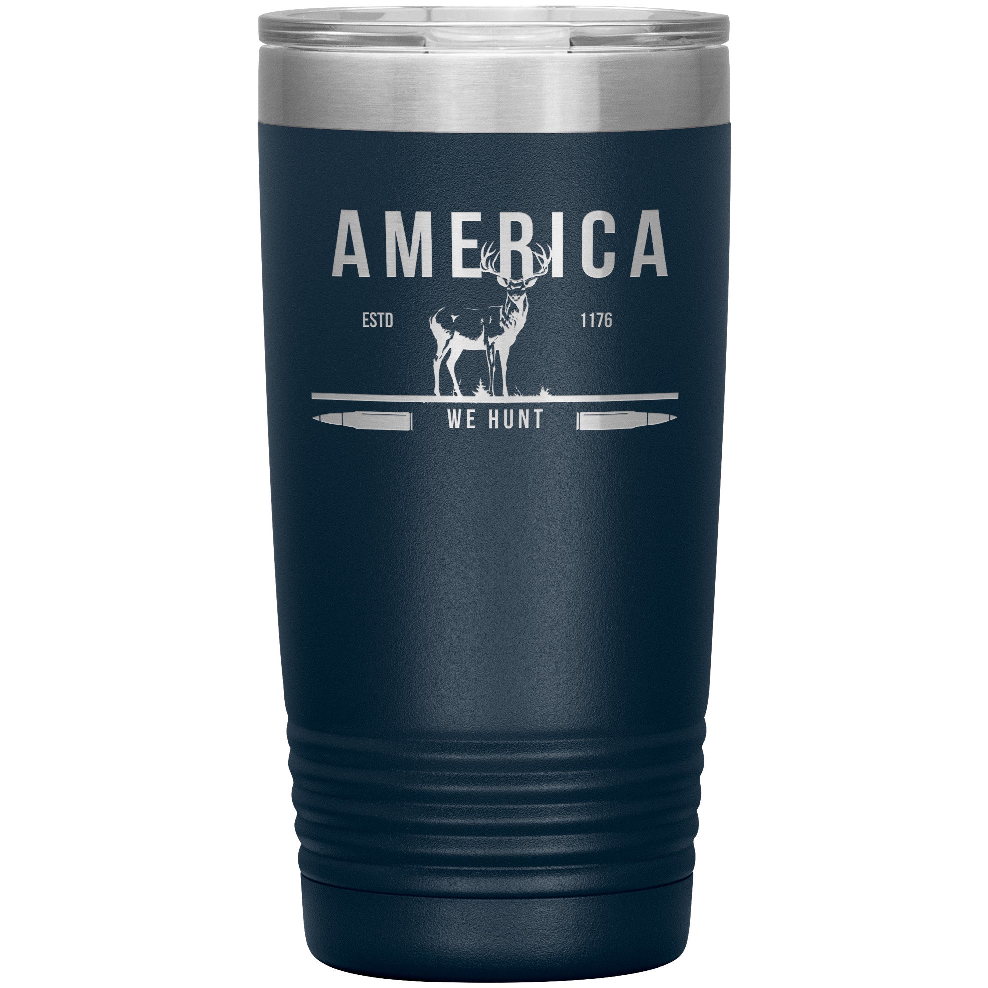 America Deer We Hunt 20oz Insulated Tumbler