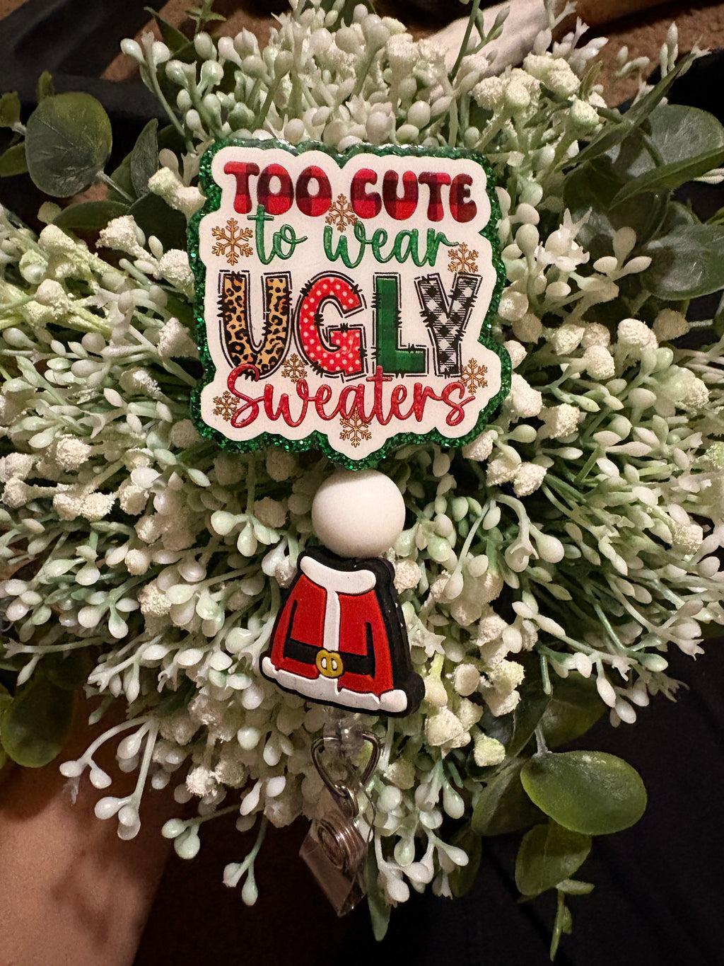Funny Christmas Badge Reel | "Too Cute to Wear Ugly Sweaters" Holiday ID Holder, Festive Nurse Badge, Santa Suit Charm