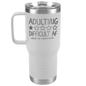 Adulting, Difficult AF Engraved 20oz Tumbler with Handle