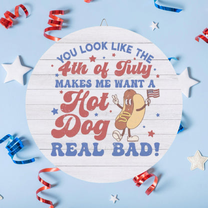 Fourth Of July Hot Dog Real Bad 10 inch Wood Sign Decor