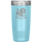 Pasture Pimp Turkey Hunting 20oz Insulated Tumbler