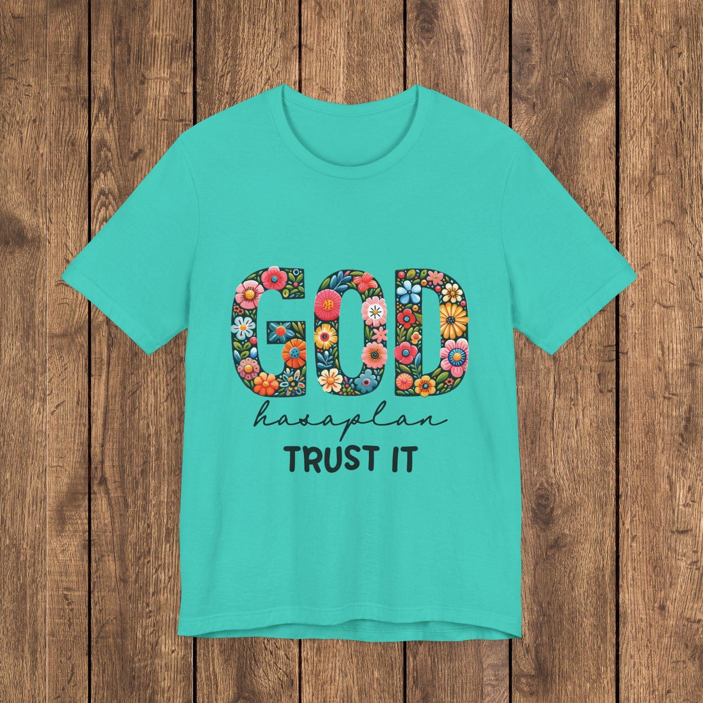 God Has A Plan, Trust It Floral Faith Graphic T-Shirt