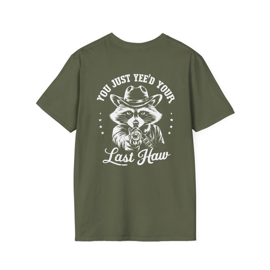 Raccoon “You Just Yee’d Your Last Haw” Unisex Graphic T-Shirt