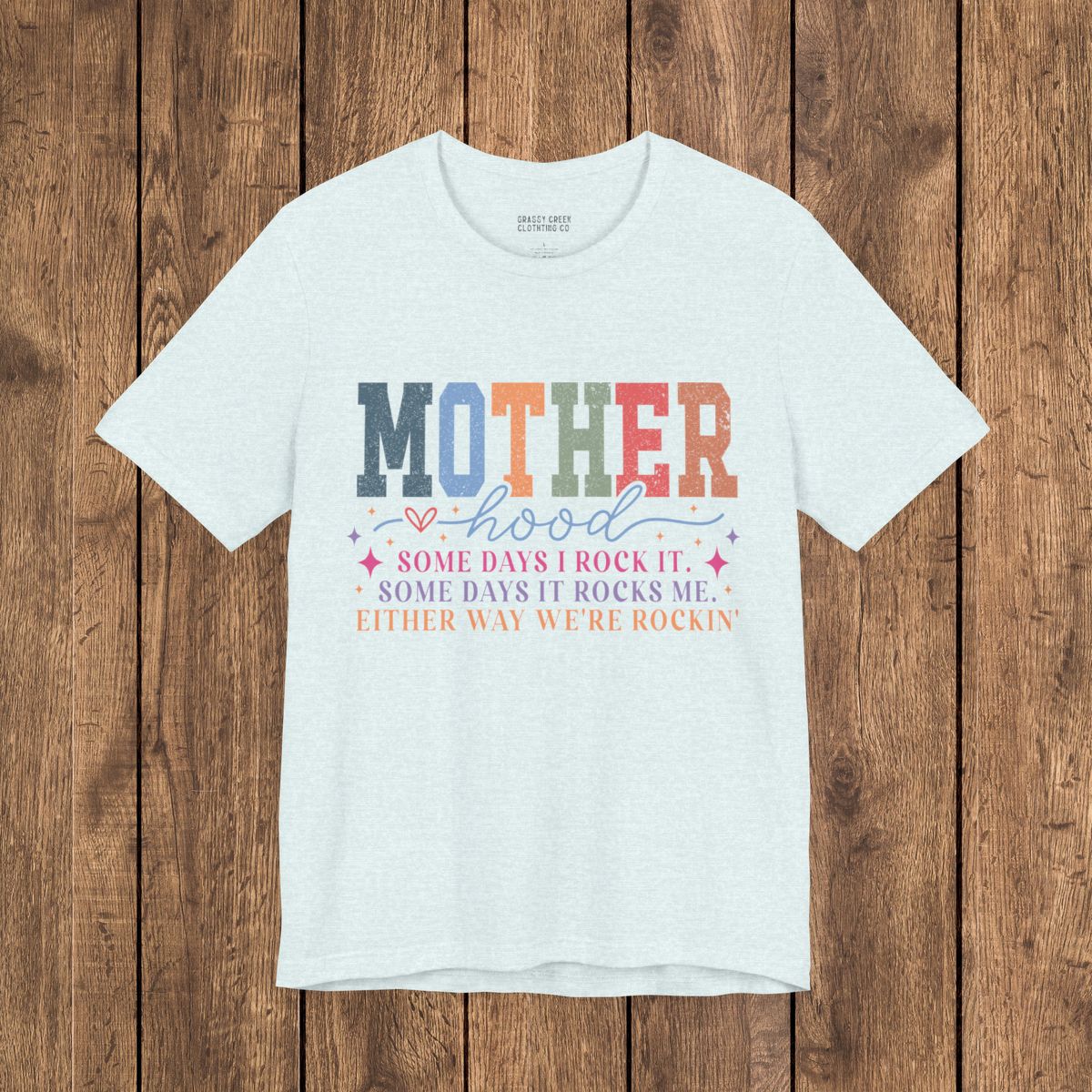 Motherhood Rock It or It Rocks Me Humor Graphic T-Shirt